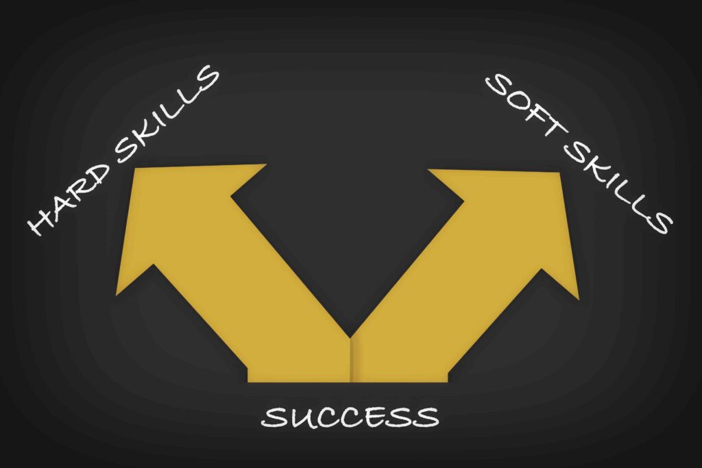 Success is made up of hard skills and soft skills